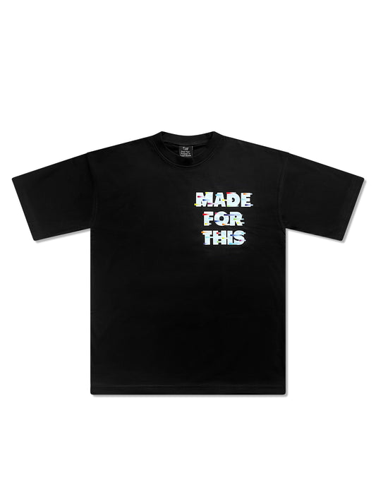 Made For This Black Tee